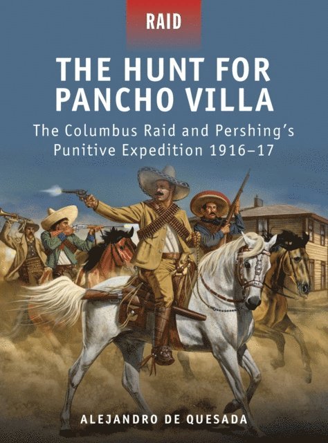 Alejandro de Quesada - Hunt for Pancho Villa, E-bok