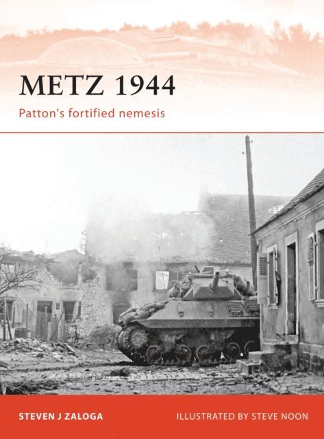 Steven J. Zaloga - Metz 1944, E-bok
