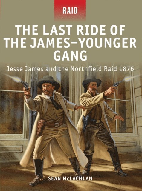 Sean McLachlan - Last Ride of the James–Younger Gang, E-bok