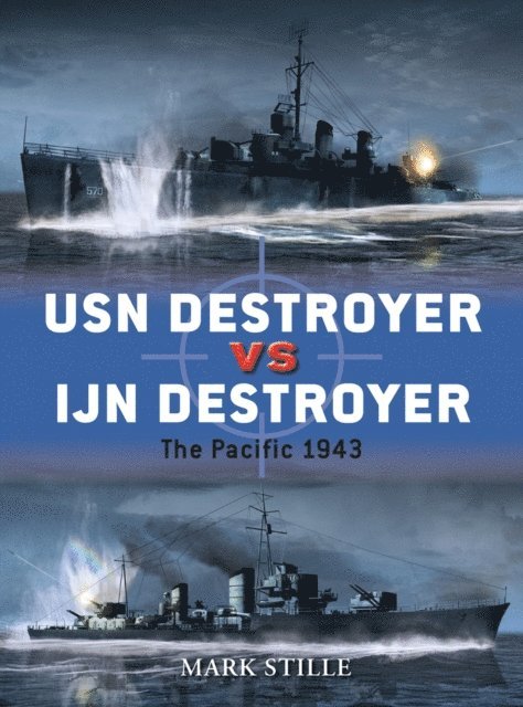 Mark Stille - USN Destroyer vs IJN Destroyer, E-bok