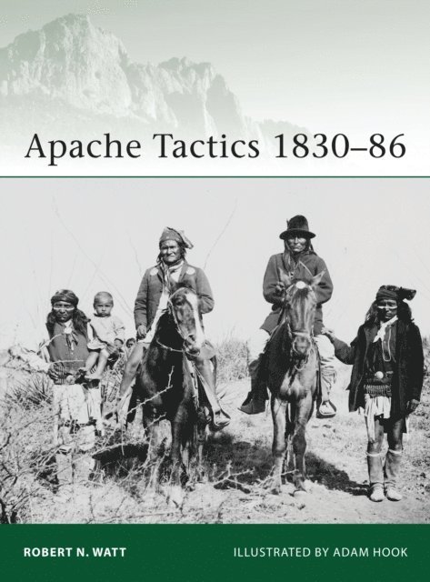 Robert N. Watt - Apache Tactics 1830–86, E-bok