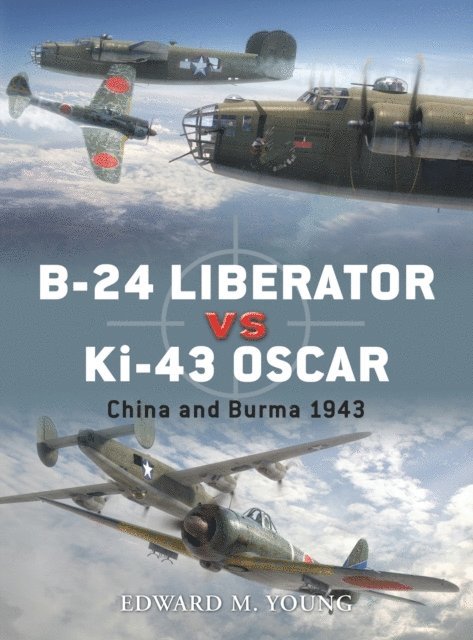 Edward M. Young - B-24 Liberator vs Ki-43 Oscar, E-bok