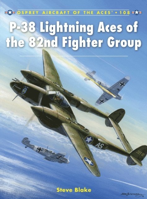 Steve Blake - P-38 Lightning Aces of the 82nd Fighter Group, E-bok