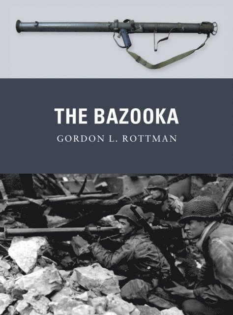 Gordon L. Rottman - Bazooka, E-bok