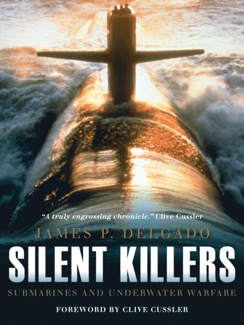 James P. Delgado, Clive Cussler - Silent Killers, E-bok