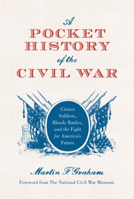 Martin Graham - Pocket History of the Civil War, E-bok