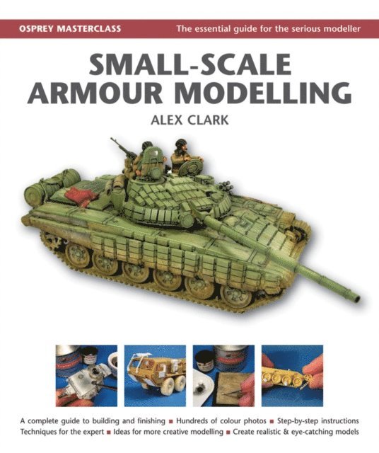 Alex Clark - Small-Scale Armour Modelling, E-bok