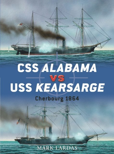 Mark Lardas - CSS Alabama vs USS Kearsarge, E-bok