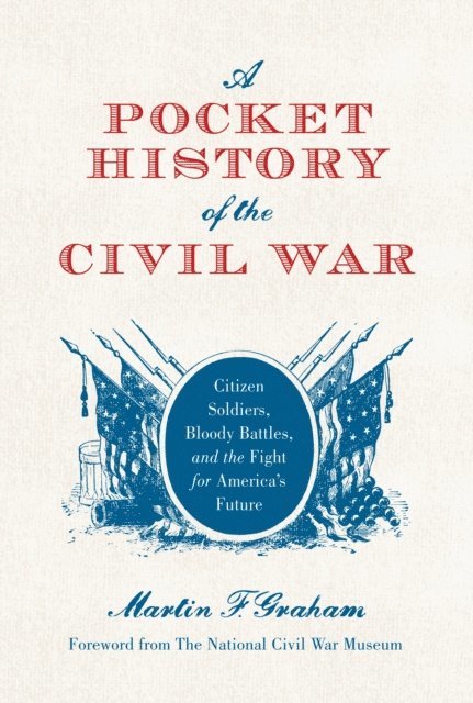Martin Graham - Pocket History of the Civil War, E-bok