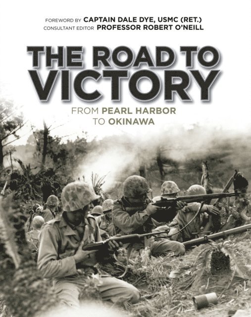 Dale Dye, Robert O'Neill - Road to Victory, E-bok