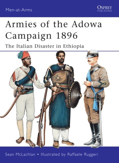 Sean McLachlan - Armies of the Adowa Campaign 1896, E-bok