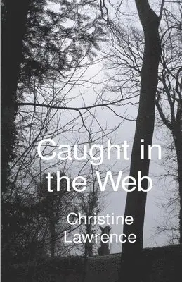 Christine Lawrence - Caught in the Web, Häftad. Tillgänglighet: Lägg i varukorg