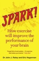 Dr John J. Ratey, Eric Hagerman - Spark, Häftad