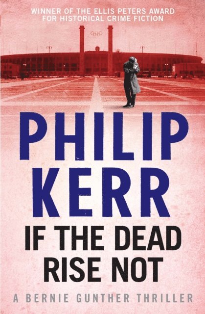 Philip Kerr - If the Dead Rise Not, E-bok