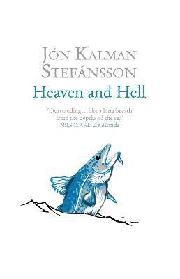 Jón Kalman Stefánsson - Heaven and Hell, Häftad