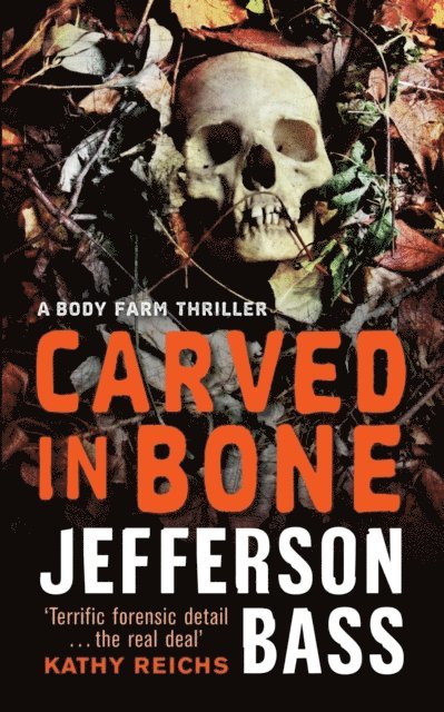 Jefferson Bass - Carved in Bone, E-bok