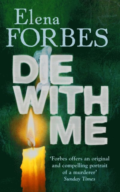 Elena Forbes - Die With Me, E-bok