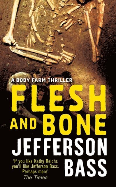 Jefferson Bass - Flesh and Bone, E-bok