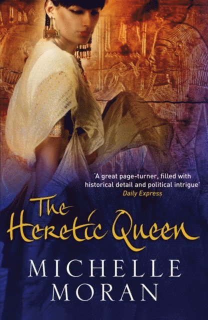 Michelle Moran - Heretic Queen, E-bok