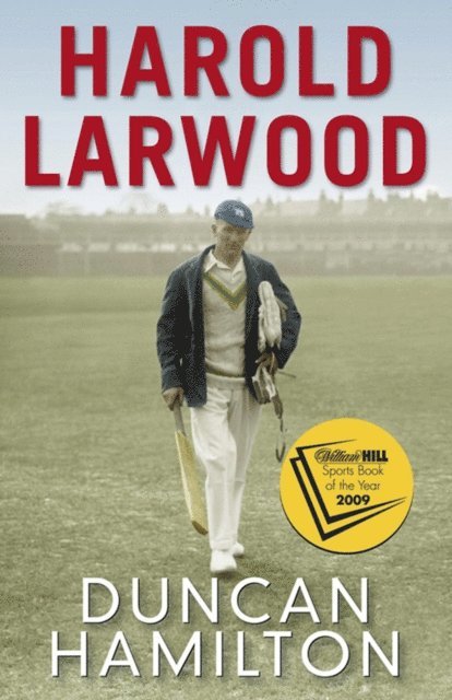 Duncan Hamilton - Harold Larwood, E-bok