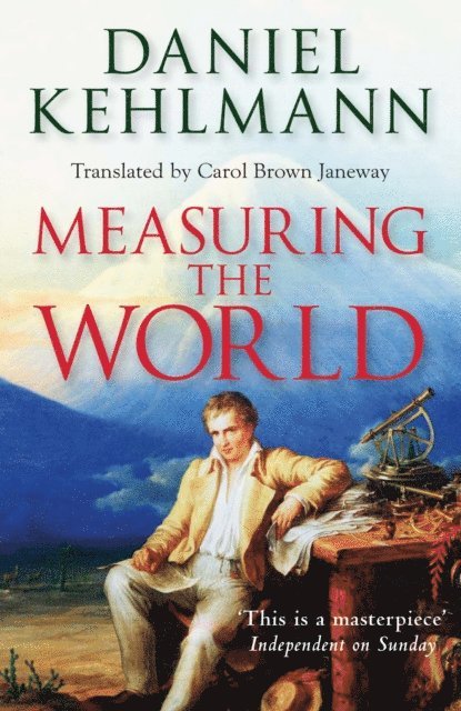 Daniel Kehlmann - Measuring the World, E-bok