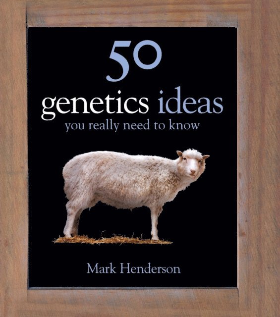 Mark Henderson - 50 Genetics Ideas You Really Need to Know, E-bok