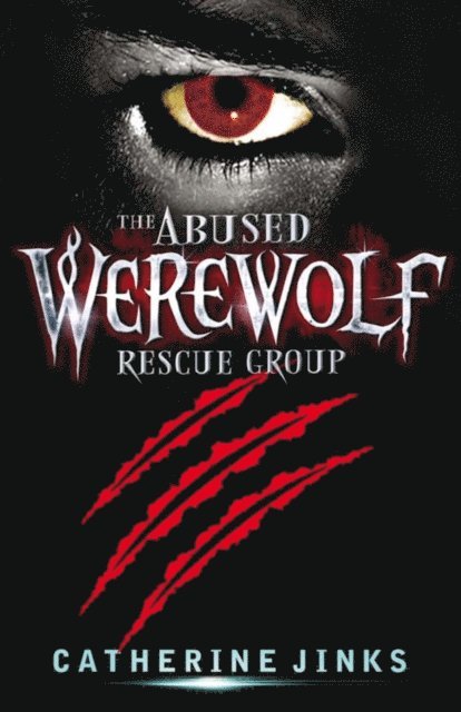 Catherine Jinks - Abused Werewolf Rescue Group, E-bok
