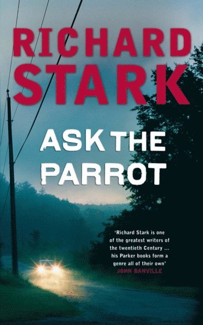 Richard Stark - Ask The Parrot, E-bok