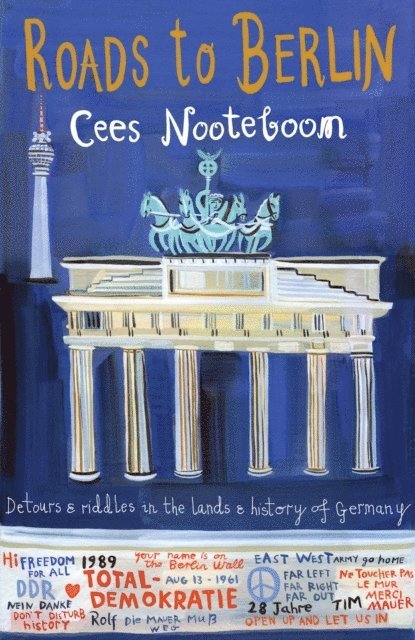 Cees Nooteboom - Roads to Berlin, E-bok