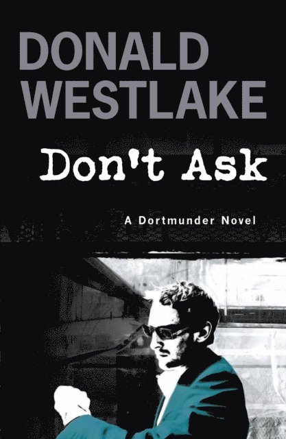 Donald E. Westlake - Don't Ask, E-bok