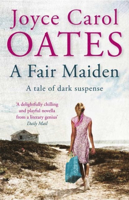 Joyce Carol Oates - Fair Maiden, E-bok