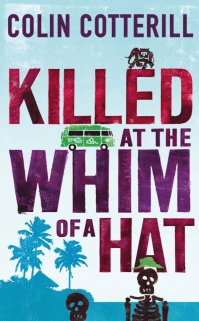 Colin Cotterill - Killed at the Whim of a Hat, E-bok