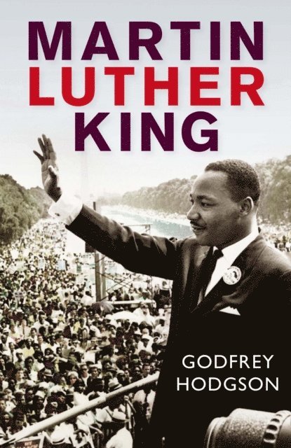 Godfrey Hodgson - Martin Luther King, E-bok