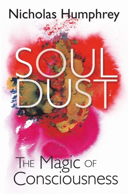 Nicholas Humphrey - Soul Dust, E-bok