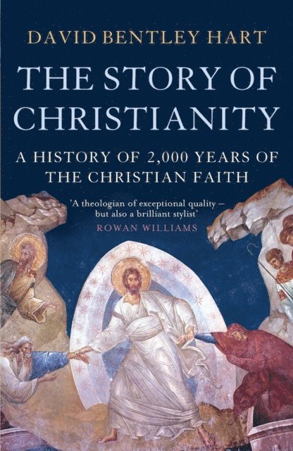 David Bentley Hart - Story of Christianity, E-bok
