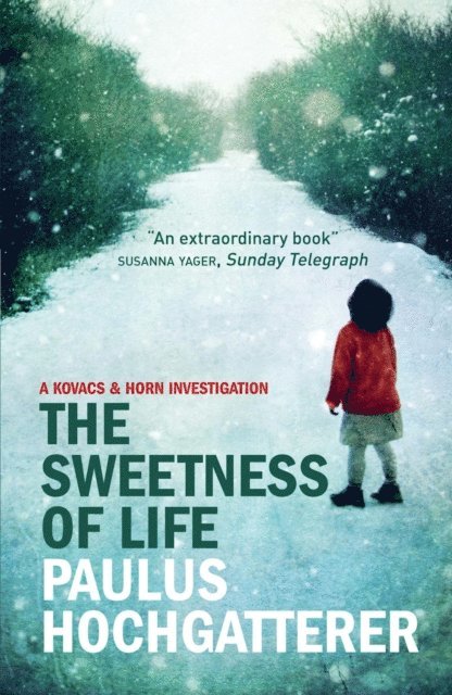 Paulus Hochgatterer - Sweetness of Life, E-bok