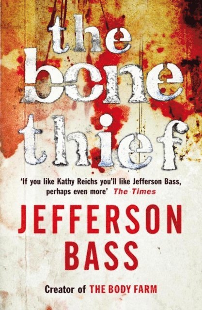 Jefferson Bass - Bone Thief, E-bok
