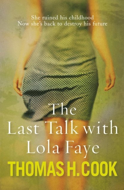 Thomas H. Cook - Last Talk With Lola Faye, E-bok