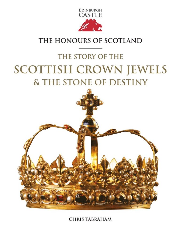Chris Tabraham - Honours of Scotland, Inbunden