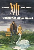 XIII 2 - Where The Indian Walks