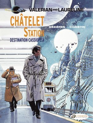 Valerian 9 - Chatelet Station, Destination Cassiopeia av Pierre Christin