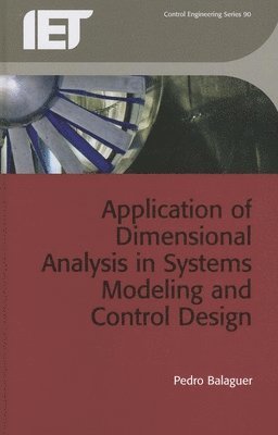 Application of Dimensional Analysis in Systems Modeling and Control Design