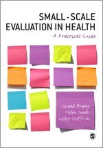 Sinead Brophy, Helen Snooks, Lesley J Griffiths - Small-Scale Evaluation in Health, Övrigt
