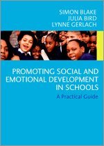 Simon Blake, Julia Bird, Lynne Gerlach - Promoting Emotional and Social Development in Schools, Övrigt