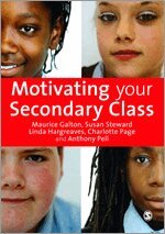 Maurice J Galton, Susan Steward, Linda Hargreaves, Charlotte Page, Anthony Pell - Motivating Your Secondary Class, Övrigt