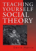 David E Harris - Teaching Yourself Social Theory, Övrigt