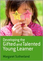 Margaret Sutherland - Developing the Gifted and Talented Young Learner, Övrigt