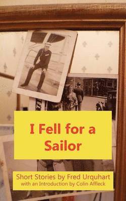 Fred Urquhart - I Fell for a Sailor, Häftad