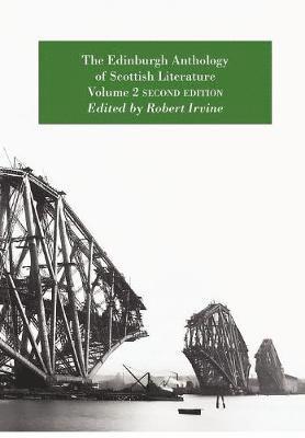 Robert Irvine - The Edinburgh Anthology of Scottish Literature Volume 2 Second Edition, Häftad. Tillgänglighet: Lägg i varukorg