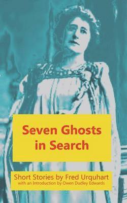 Fred Urquhart - Seven Ghosts in Search, Häftad